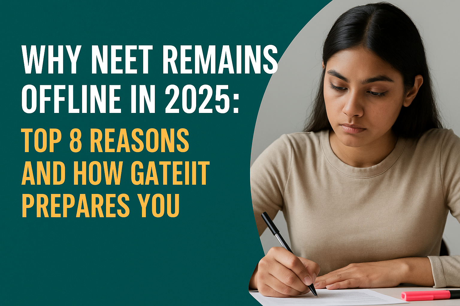 You are currently viewing Why NEET Remains Offline in 2025: Top 8 Reasons and How GATEIIT Prepares You