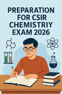 Read more about the article How to Crack CSIR NET Chemistry: A Complete Beginner’s Guide (2026)