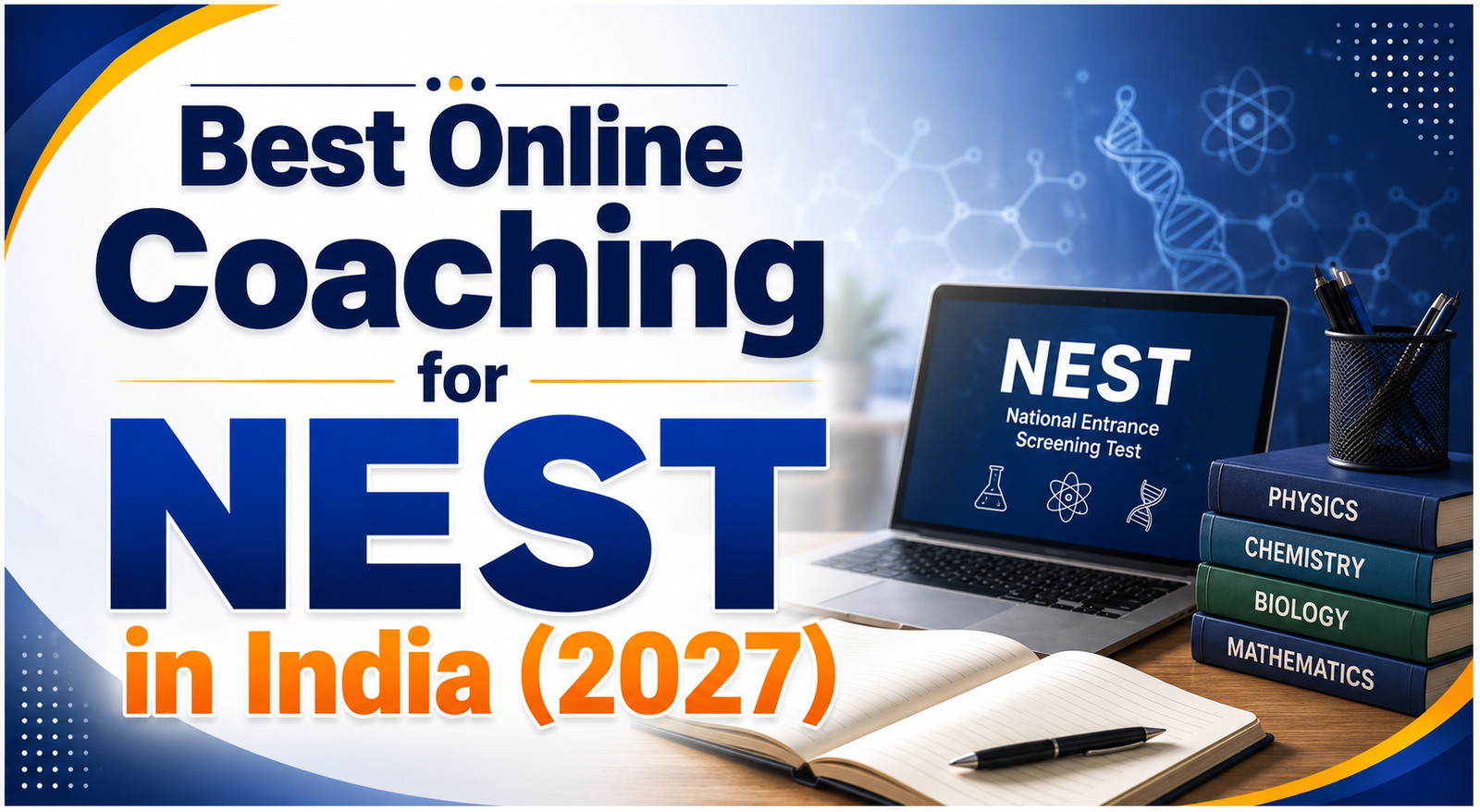 You are currently viewing Best Online Coaching for NEST in India (2027): Complete Guide to Choosing the Right Institute