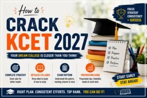 Read more about the article How to Crack KCET 2027: Complete Strategy, Syllabus, Exam Pattern & Preparation Guide